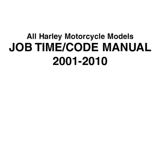 Cover of 'All Harley Motorcycle Models Job Time/Code Manual 2001-2010' on a white background